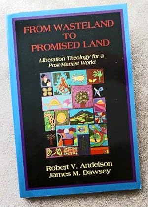 Seller image for From Wasteland to Promised Land: Liberation Theology for a Post-Marxist World for sale by Call Phil Now - Books