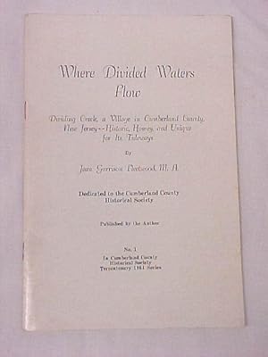 Image du vendeur pour Where Divided Waters Flow: Dividing Creek Village in Cumberland County, New Jersey --Historic, Homey, and Unique for Its Tidew mis en vente par Princeton Antiques Bookshop