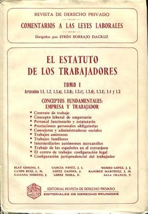 COMENTARIOS A LAS LEYES LABORALES. EL ESTATUTO DE LOS TRABAJADORES. TOMO I: ARTICULOS 1.1, 1.2, 1...