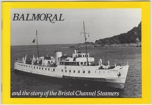 Bild des Verkufers fr Balmoral and the Story of the Bristol Channel Steamers zum Verkauf von Kaaterskill Books, ABAA/ILAB