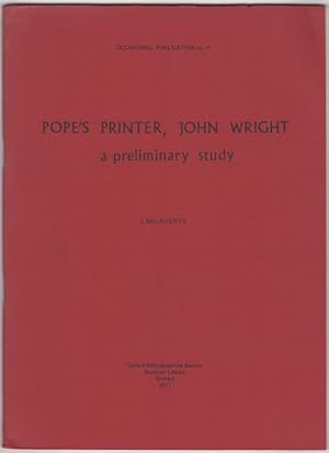 Bild des Verkufers fr Pope's Printer, John Wright. A Preliminary Study zum Verkauf von Kaaterskill Books, ABAA/ILAB