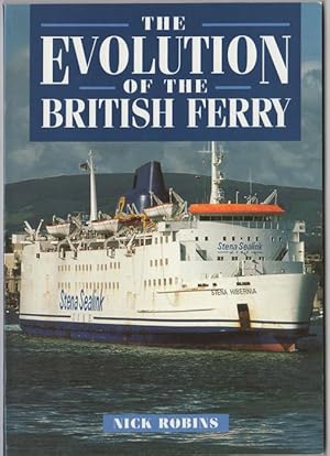 Bild des Verkufers fr The Evolution of the British Ferry zum Verkauf von Kaaterskill Books, ABAA/ILAB