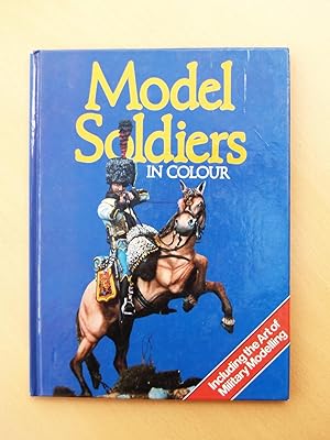 Seller image for Model Soldiers in Color for sale by Terry Blowfield