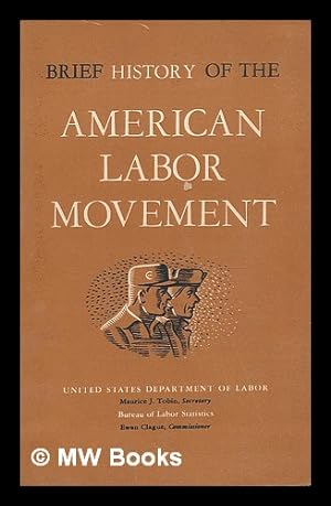 Imagen del vendedor de Brief history of the American labor movement / United States Department of Labor, Bureau of Labor Statistics a la venta por MW Books Ltd.