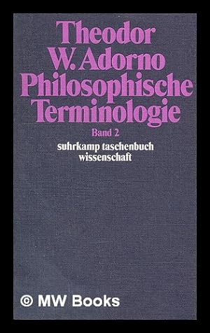 Imagen del vendedor de Philosophische Terminologie : zur Einleitung, Band II / Theodor W. Adorno ; herausgegeben von Rudolf zur Lippe a la venta por MW Books Ltd.