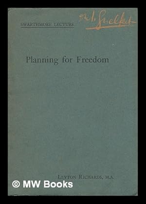 Seller image for Planning for freedom / by Leyton Richards for sale by MW Books Ltd.