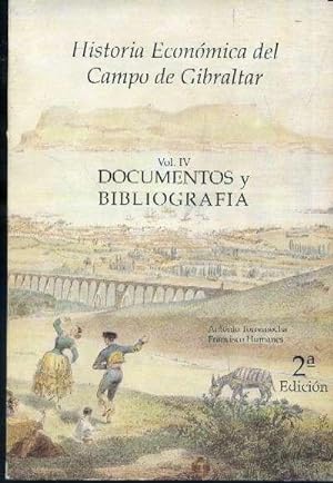 HISTORIA ECONÓMICA DEL CAMPO DE GIBRALTAR. VOL.IV DOCUMENTOS Y BIGLIOGRAFÍA