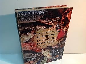 Seller image for LE POISSON DANS LA CUISINE FRANCAISE PELLAPRAT H P 1954 for sale by LIBRERIA ANTICUARIA SANZ