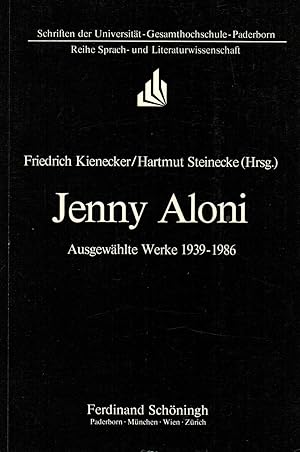 Bild des Verkufers fr Jenny Aloni: Ausgewhlte Werke, 1939-1986 zum Verkauf von Paderbuch e.Kfm. Inh. Ralf R. Eichmann