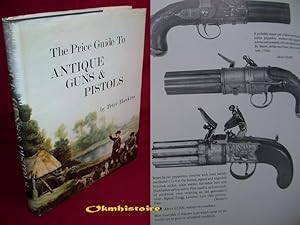 The Price Guide to Antique Guns & Pistols