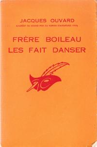 Image du vendeur pour Frre Boileau Les Fait Danser ( Nouvelle Enqute Du Frre Boileau ) mis en vente par Au vert paradis du livre