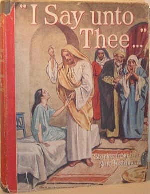 Seller image for I Say Unto Thee for sale by Washburn Books