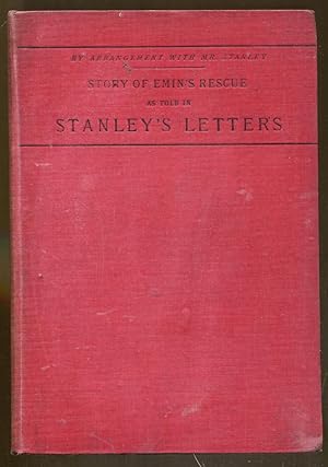 Imagen del vendedor de The Story of Emin's Rescue as Told in Stanley's Letters a la venta por Dearly Departed Books