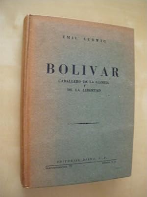 Seller image for BOLIVAR. CABALLERO DE LA GLORIA Y DE LA LIBERTAD for sale by LIBRERIA TORMOS