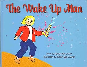 Seller image for THE WAKE UP MAN for sale by The Avocado Pit