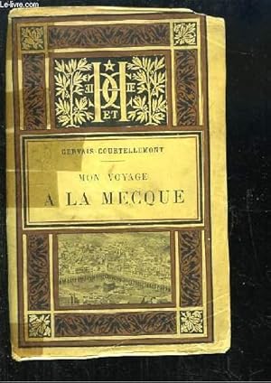 Seller image for Mon Voyage  La Mecque. for sale by Le-Livre