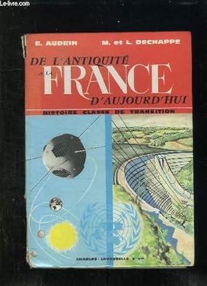 Imagen del vendedor de DE L ANTIQUITE A LA FRANCE D AUJOURD HUI. HISTOIRE. CLASSE DE TRANSITION. a la venta por Le-Livre