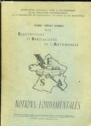 Seller image for CHAMBRE SYNDICAL NATIONALE ELECTRICIENS ET SPECIALISTES DE L AUTOMOBILE. NOTIONS FONDAMENTALES. for sale by Le-Livre