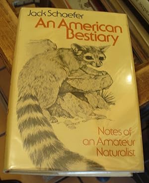 Imagen del vendedor de An American Bestiary: Notes of an Amateur Naturalist a la venta por Xochi's Bookstore & Gallery