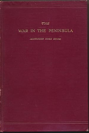 The War in the Peninsula 1808 - 1814.
