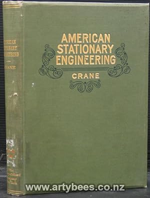 American Stationary Engineering. Facts, Rules and General Information gathered from Thirty Years'...