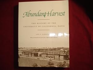 Bild des Verkufers fr Abundant Harvest. The History of The University of California, Davis. zum Verkauf von BookMine