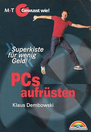 Image du vendeur pour PCs aufrsten Gewusst wie! Superkiste fr wenig Geld! Markt und Technik Gewusst wie! 25748 mis en vente par Flgel & Sohn GmbH