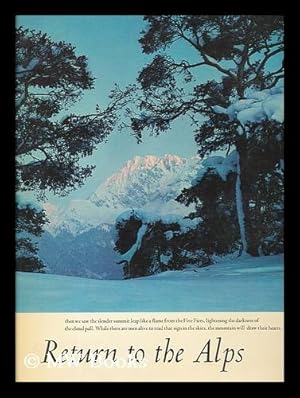 Seller image for Return to the Alps / photos by Gerhard Klammet ; edited, with a Foreword and Selections from Alpine Literature, by David R. Brower for sale by MW Books Ltd.