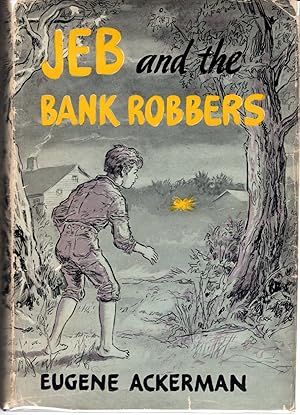 Imagen del vendedor de Jeb and the Bank Robbers a la venta por Dorley House Books, Inc.