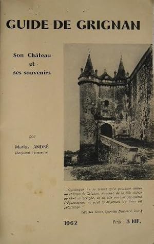 Imagen del vendedor de Guide de Grignan. Son Chteau et ses souvenirs. a la venta por Librairie les mains dans les poches