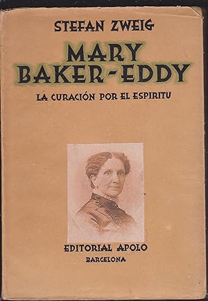 MARY BAKER EDDY (LA CURACION POR EL ESPIRITU)