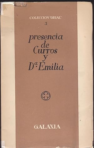 Seller image for PRESENCIA DE CURROS Y DOA EMILIA (Coleccin Grial 3) Libro con textos unos en en gallego/galego y otros en castellano for sale by CALLE 59  Libros