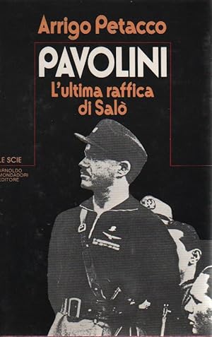 PAVOLINI. L'ULTIMA RAFFICA DI SALO', Fascismo-Nazismo-Resistenza