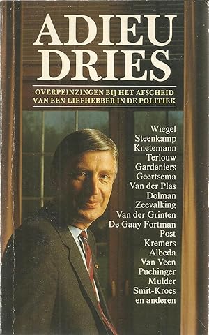 Seller image for Adieu Dries - Overpeinzingen bij het afscheid van een liefhebber in de politiek for sale by Joie de Livre