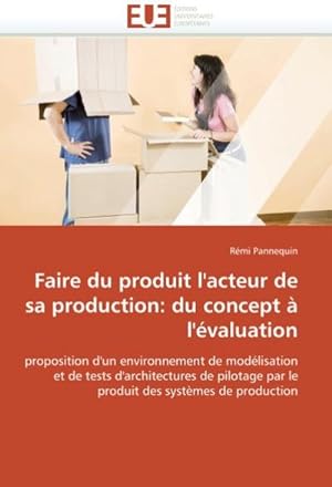 Seller image for Faire Du Produit L'Acteur de Sa Production : Du Concept A L'Evaluation for sale by AHA-BUCH GmbH