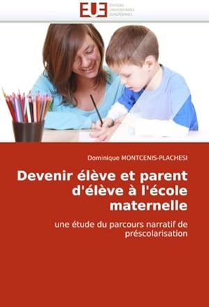 Seller image for Devenir Eleve Et Parent D'Eleve A L'Ecole Maternelle for sale by AHA-BUCH GmbH