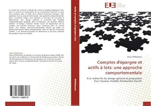 Seller image for Comptes d'pargne et actifs  lots: une approche comportementale : A la recherche du design optimal et proposition d'un nouveau modle d'valuation d'actifs for sale by AHA-BUCH GmbH