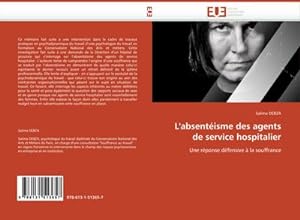 Seller image for L''absentisme des agents de service hospitalier : Une rponse dfensive  la souffrance for sale by AHA-BUCH GmbH