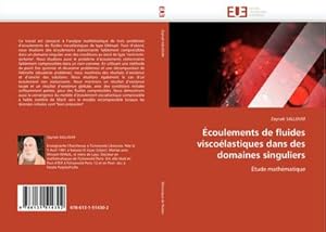 Seller image for coulements de fluides viscolastiques dans des domaines singuliers : tude mathmatique for sale by AHA-BUCH GmbH