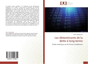 Seller image for Les dterminants de la dette  long terme : Etude empirique sur les firmes canadiennes for sale by AHA-BUCH GmbH