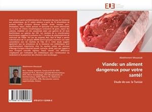 Image du vendeur pour Viande: un aliment dangereux pour votre sant! : Etude de cas: la Tunisie mis en vente par AHA-BUCH GmbH