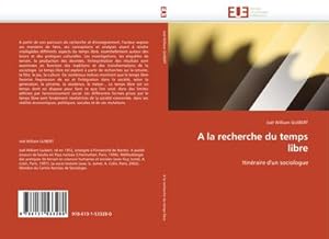 Image du vendeur pour A la recherche du temps libre : Itinraire d''un sociologue mis en vente par AHA-BUCH GmbH