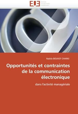 Image du vendeur pour Opportunits Et Contraintes de la Communication lectronique mis en vente par AHA-BUCH GmbH