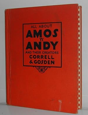 Immagine del venditore per All About Amos 'N' Andy and Their Creators Correll and Gosden venduto da Weatherby Books