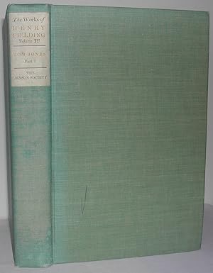Image du vendeur pour The Works of Henry Fielding Volume Four, Part II: The History of Tom Jones, a Foundling mis en vente par Weatherby Books