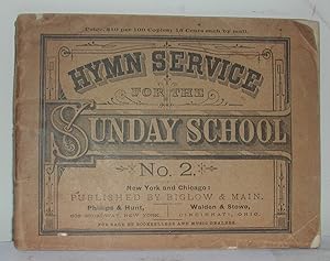 Seller image for Hymn Service For The Sunday School: No. 2 for sale by Weatherby Books
