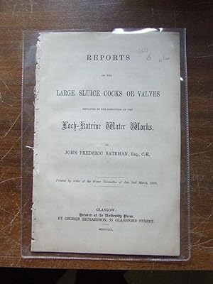 Seller image for Reports on the Large Sluice Cocks or Valves employed in the execution of the Loch-Katrine Water Works for sale by McLaren Books Ltd., ABA(associate), PBFA