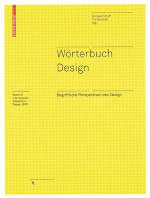 Bild des Verkufers fr Wrterbuch Design : Begriffliche Perspektiven des Design. Hrsg.: Board of International Research in Design. 270 Eintrge zum Verkauf von AHA-BUCH GmbH