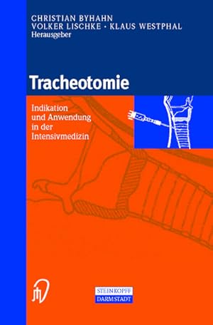 Bild des Verkufers fr Tracheotomie : Indikation und Anwendung in der intensivmedizin zum Verkauf von AHA-BUCH GmbH