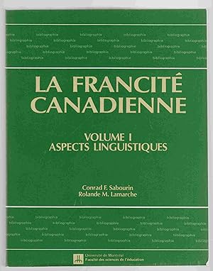 Imagen del vendedor de La Francite Canadienne Volume I Aspects Linguistiques Bibliographie a la venta por Riverwash Books (IOBA)